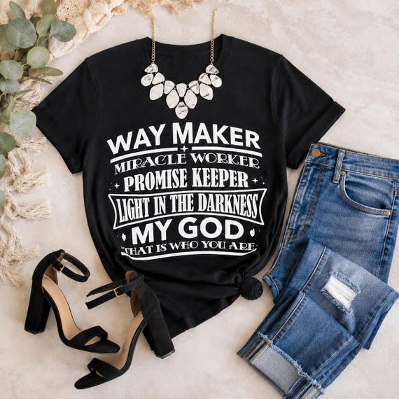 Waymaker Miracle Worker, Promise Keeper T-shirt. Motivational, Inspirational, Christian, Faith Shirts for Women