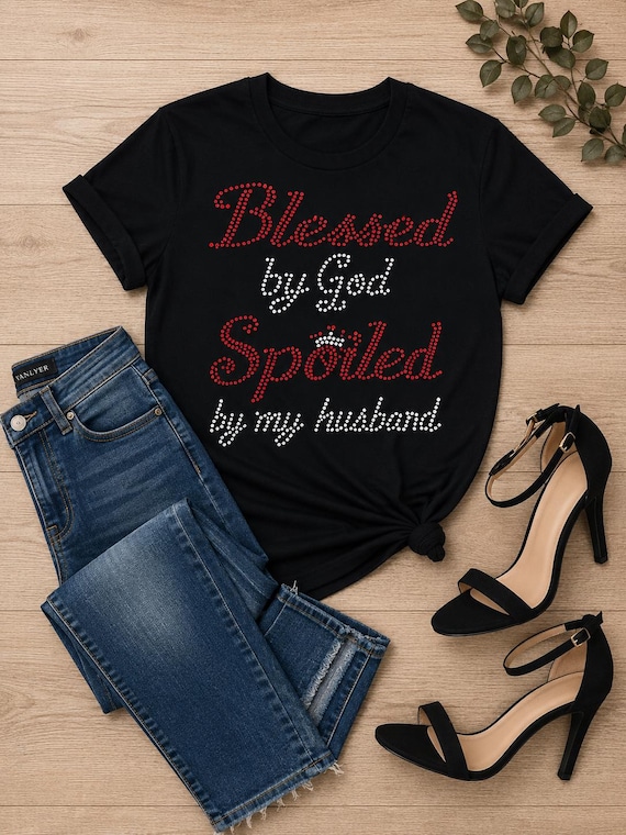 Blessed By God Spoiled By My Husband Rhinestone T-shirt
