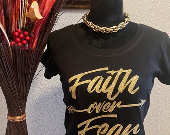 Faith over Fear T-shirt. Motivational, Inspirational, Christian, Faith Shirts for Women