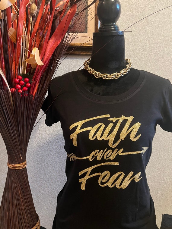 Faith over Fear T-shirt. Motivational, Inspirational, Christian, Faith Shirts for Women