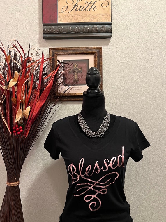 Blessed T-shirt. Motivational, Inspirational, Christian, Faith Shirts for Women