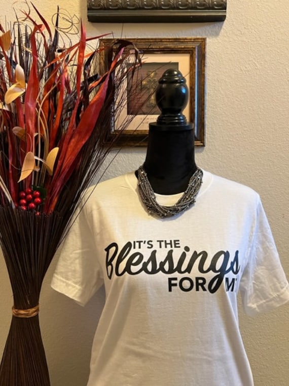 It's The Blessing For Me. Motivational, Inspirational, Christian, Faith Shirts for Women