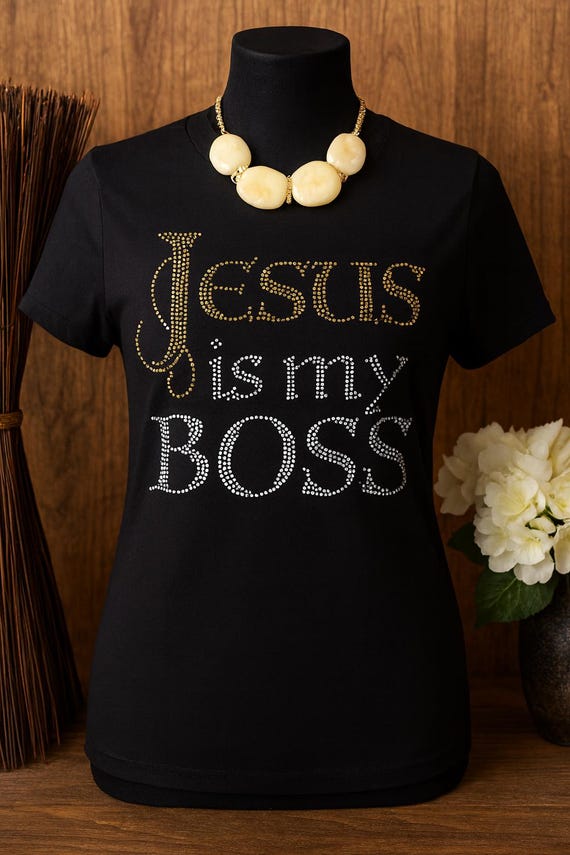 Jesus is my Boss Rhinestone/Bling T-shirt. Motivational, Inspirational, Christian, Faith Shirts for Women