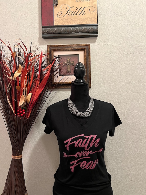 Faith over Fear T-shirt. Motivational, Inspirational, Christian, Faith Shirts for Women