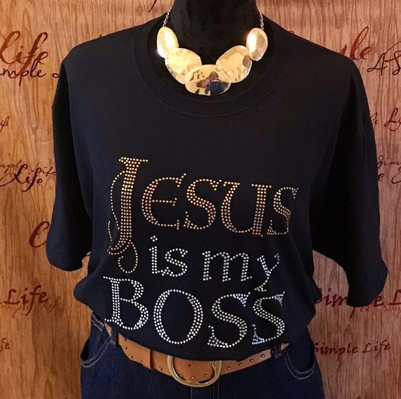 Jesus is my Boss Rhinestone/Bling T-shirt. Motivational, Inspirational, Christian, Faith Shirts for Women