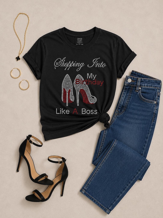 Stepping into my birthday like a boss - Rhinestone/Bling T-shirt.