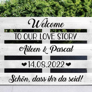 Palettenaufkleber "Welcome to our Love Story", Hochzeit, Willkommenschild Hochzeit, Aufkleber Palette, Hochzeitspalette, Aufkleber Hochzeit