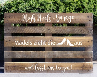 Palettenaufkleber "High Heels Garage", Aufkleber Palette, Hochzeitspalette, Aufkleber Hochzeit, Aufkleber High Heels