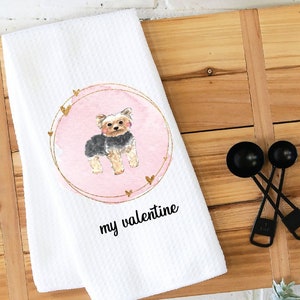 Valentine&#39;s Day Kitchen Towel, Dish Towel, Tea Towel, Yorkie Towel, Kitchen Towel Dog, Dog Kitchen Towel, Yorkie Gift, Terrier Gift