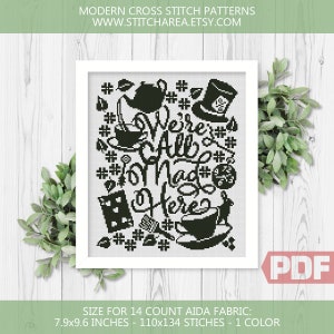 We&#39;re All Mad Here Cross Stitch Pattern, Alice, Adventures & Through The Looking-Glass, Fairytale, Modern Embroidery Decor, PDF Download