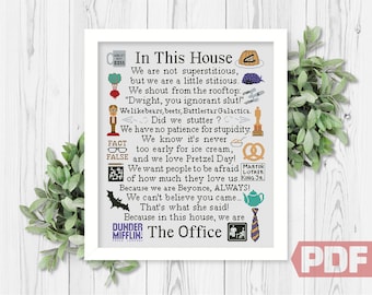 May include: A cross stitch pattern for "The Office" TV show. The pattern includes the text "In This House" and several quotes from the show. The pattern is 14.9 inches by 18.1 inches and uses 8 colours.