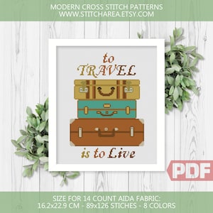 Viaggiare è vivere Schema punto croce, Citazione ispiratrice Arredamento moderno per la casa Segno regalo, Grafico contato xStitch PDF Download istantaneo