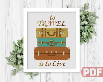 To Travel Is To Live Cross Stitch Pattern, Inspirational Quote Modern Home Decor Sign Gift, Counted Chart xStitch PDF Instant Download