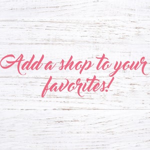 May include: Text on a white wood background that reads "Add a shop to your favorites!"