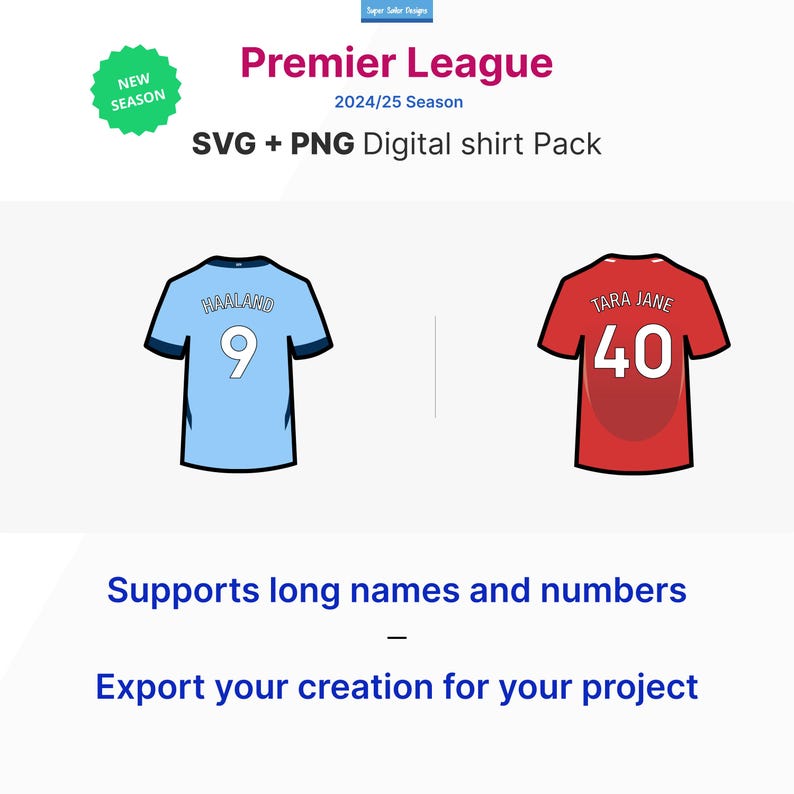 May include: Digital shirt pack for the Premier League 2024/25 season. Includes SVG and PNG files. Features a light blue shirt with "HAALAND" and the number "9", and a red shirt with "TARA JANE" and the number "40". Supports long names and numbers.