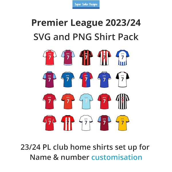 All 20 Premier League 23/24 Season SVG icon pack - Digital download - All home club shirts, letters and numbers for full customisation.