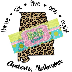 May include: A leopard print outline of the state of Alabama with the words "Chatom, Alabama" and "B&B Designs" in the center. The outline is surrounded by a circle with the numbers one through eight and the words "five" and "six" written around it.