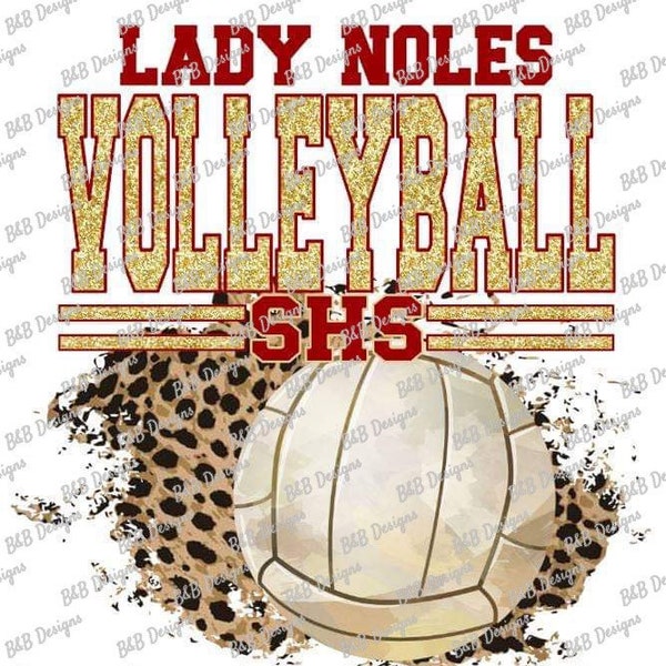 Sublimation Design, Digital Download PNG File.  Crimson and Gold SHS Lady Noles Volleyball design.