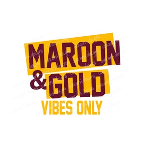 Sublimation Design, Digital Download PNG File.  Maroon and Yellow Athletic Gold Vibes School Spirit design.