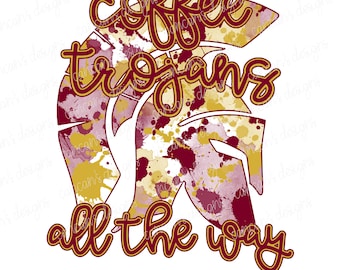 Sublimation Design, Digital Download PNG File.  Maroon and Gold splatter featuring Coffee Trojans school spirit mascot design.