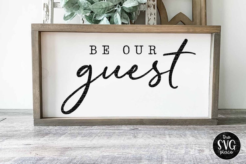 Download Be Our Guest Cut File SVG PNG DXF Sihouette Cameo | Etsy