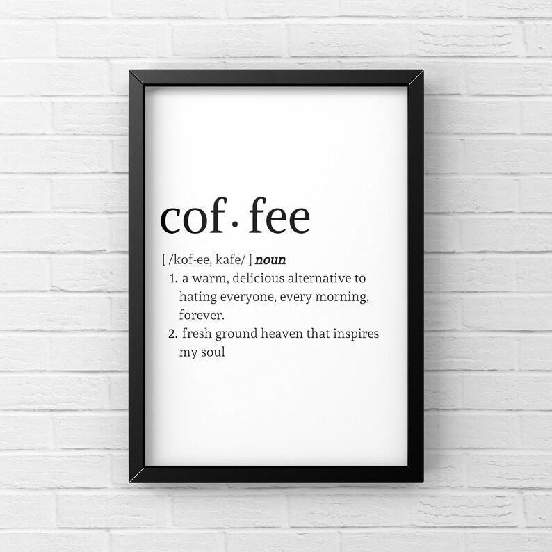 Coffee Dictionary Definition Digital Print, Quote, Designs, Typography