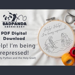 Help I&#39;m Being Repressed Embroidery Pattern PDF - Digital Download Template for Modern Hand Embroidery - Monty Python Holy Grail Funny Quote