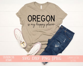 Oregon Is My Happy Place svg~Oregon state svg~Oregon state dxf~My Happy Place SVG~TShirt SVG