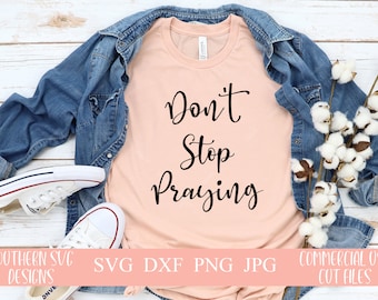 N’arrêtez pas de prier svg~Pray svg~Christian SVG file~SVG~Digital Cut file~ svg, png, dxf~Instant Download