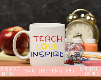 Teach Love Inspire svg~SVG file~Teacher SVG~School SVG~Digital Cut file~svg, png, dxf~Instant Download