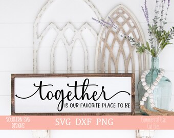 Samen is onze favoriete plek om SVG ~ SVG-bestand ~ Boerderij SVG ~ Digital Cut-bestand ~ svg, png, dxf ~ Instant Download