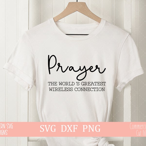 Prayer The World's Greatest Wireless Connection svg~T-Shirt SVG file~SVG~SVG~Digital Cut file~ svg, png, dxf~Instant Download