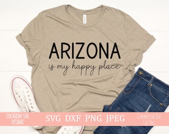 Arizona es mi lugar feliz svg-Arizona estado svg-Arizona estado dxf-My Happy Place SVG-TShirt SVG