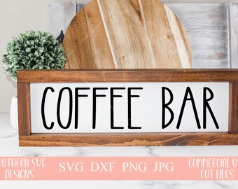 Coffee Bar svg~SVG file~Coffe Sign SVG~Farmhouse SVG~Digital Cut file~svg, png, dxf~Instant Download