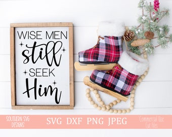Wise Men Still Seek Him svg~Christian SVG~Instant Download~Silhouette SVG~Cricut SVG~Christmas svg~svg, png, dxf, jpeg