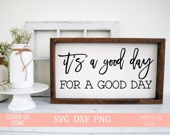 Es un buen día para un buen día SVG archivo ~ signo de madera SVG ~ Granja SVG ~ Archivo de corte digital ~ svg, png, dxf ~ Descarga instantánea