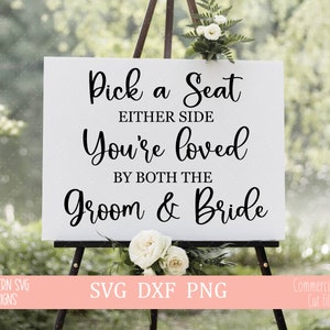 Pick A Seat Either Side SVG, Wedding svg, Instant Download, Silhouette Cut File, Cut File, svg, png, dxf