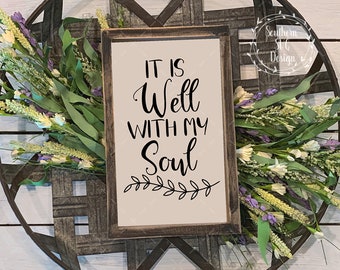 It Is Well With My Soul SVG file~Digital Cut file~svg, png, dxf~Christian SVG