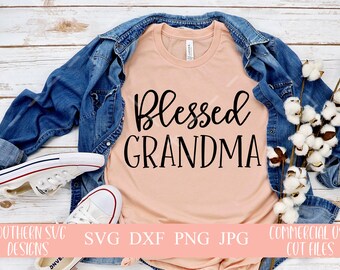 Blessed Grandma SVG, Grandma SVG for Cricut and Silhouette, Grandmothers svg, Grandmas svg, dxf, png, jpeg instant download