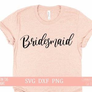 Bridesmaid SVG, Bridal Party SVG, Wedding SVG, Instant Download, Silhouette Cut File, Cricut Cut File, svg, png, dxf