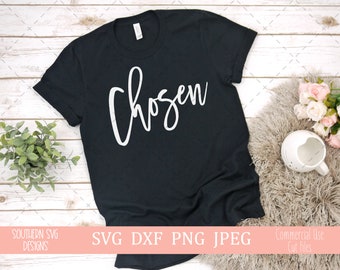 Chosen SVG file~Christian SVG~Digital Cut file~svg, png, dxf~Instant Download~TShirt svg file