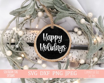 Happy Holidays svg~Christmas Ornament SVG~Instant Download~Silhouette SVG~Cricut SVG~Christmas svg~svg, png, dxf, jpeg