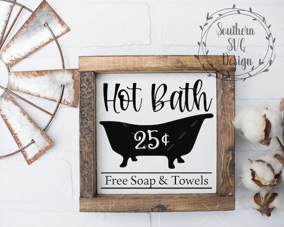 Hot Bath 25 Cent Svg Filebathroom Svgfarmhouse Svgdigital Etsy