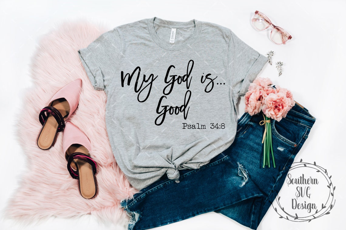 My God is Good Psalm 34:8 SVG Filescripture Svgchristian | Etsy