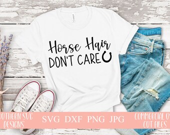 Horse Hair Don't Care svg~SVG file~SVG~Horse SVG~Digital Cut file~svg, png, dxf~Instant Download