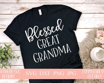Blessed Great Grandma SVG, Great Grandma SVG for Cricut and Silhouette, Great Grandma TShirt svg, Grandma SVG, png, jpeg instant download