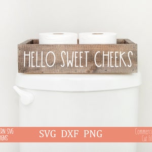 Hello Sweet Cheeks svg~SVG file~Bathroom SVG~Farmhouse SVG~Digital Cut file~svg, png, dxf~Instant Download~Hello Sweet Cheeks Version 1