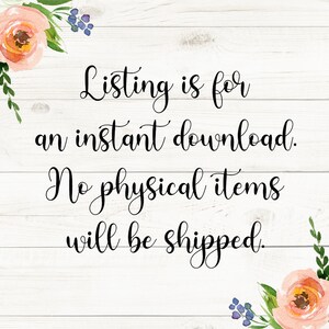 Puede incluir: Un fondo de madera blanca con un dise&ntilde;o floral a cada lado. El texto dice "Listing is for an instant download. No physical items will be shipped."