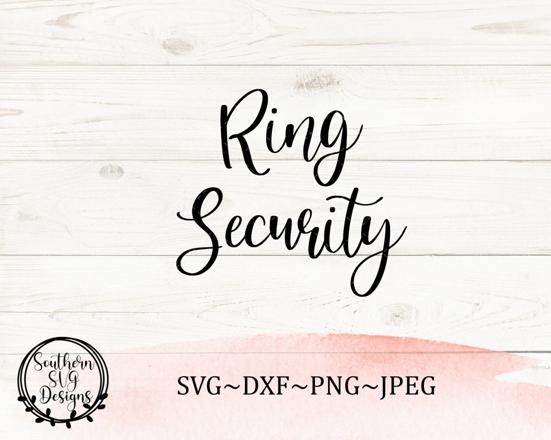 Ring Security Vector Files Ring Security, SVG, Wedding Svg, Bridal Party SVG, Wedding SVG, Instant ...