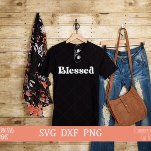 Blessed SVG, Blessed Retro Style SVG, SVG for Cricut and Silhouette, TShirt svg, png, dxf instant download